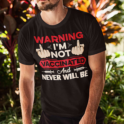 Alternative view of Warning I'm Not Vaccinated and Never Will Be T-Shirt - Middle Finger Anti Vaccine Shirt