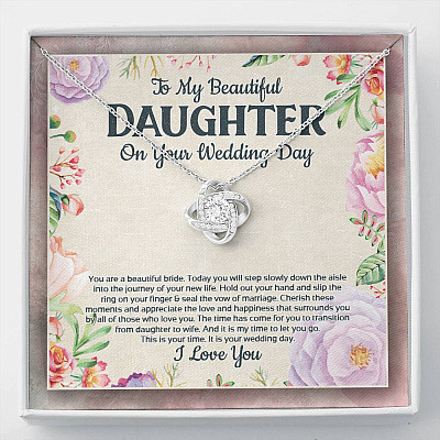 To My Beautiful Daughter On Your Wedding Day You Are A Beautiful Bride Love Knot Necklace - Love Knot Necklace
