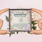 To My Beautiful Daughter On Your Wedding Day You Are A Beautiful Bride Love Knot Necklace To My Beautiful Daughter On Your Wedding Day You Are A Beautiful Bride Love Knot Necklace