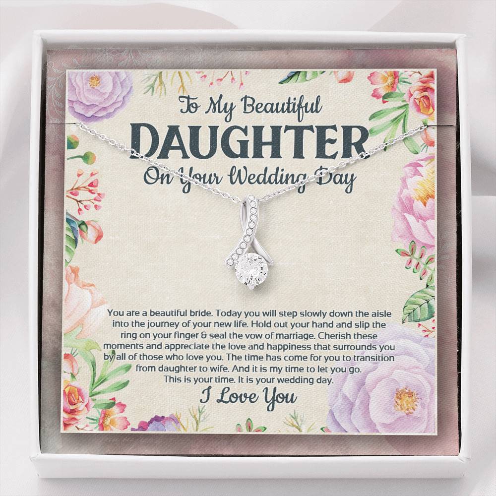To My Beautiful Daughter On Your Wedding Day You Are A Beautiful Bride Alluring Beauty Necklace - Alluring Beauty Necklace
