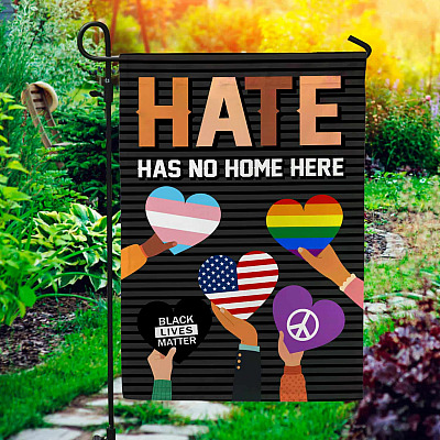 Hate Has No Home Here Garden Flag -  Human Rights House Flag - Be Kind Wall Flag