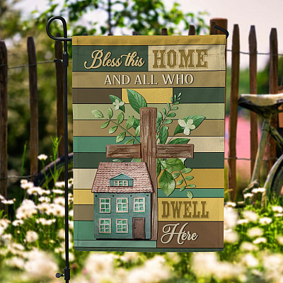 Bless This Home and All Who Dwell Here Religious Garden Flag - House Flag - Wall Flag