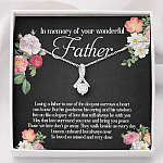 In Memory Of Your Wonderful Father Alluring Beauty Necklace - Memorial Sympathy Gifts For Loss Of Dad - Alluring Beauty Necklace
