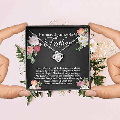 In Memory Of Your Wonderful Father Love Knot Necklace - Memorial Sympathy Gifts For Loss Of Dad