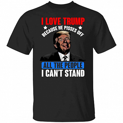 I Love Trump Because He Pisses O, Black, Unisex T-Shirt