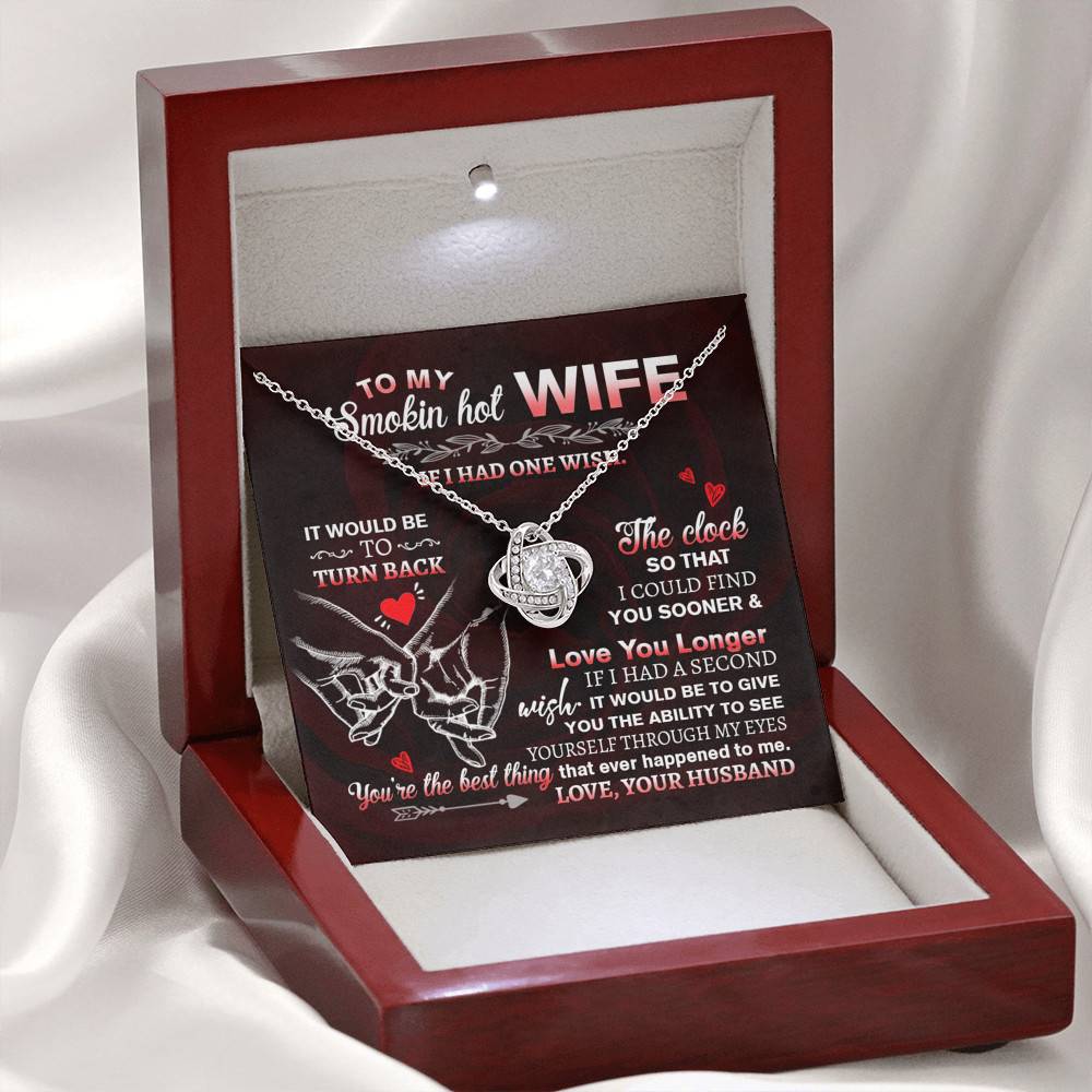 To My Smokin' Hot Wife if I Had One Wish It Would Be to Turn Back Love Knot Pendant Necklace