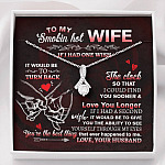 To My Smokin' Hot Wife if I Had One Wish It Would Be to Turn Back Alluring Beauty Necklace - Alluring Beauty Necklace