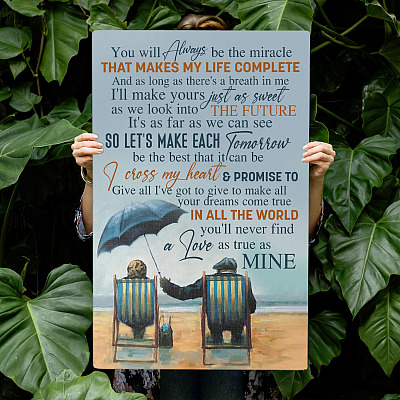 You Will Always Be the Miracle that Makes My Life Complete Framed Canvas - Unframed Poster - Gift for Couple