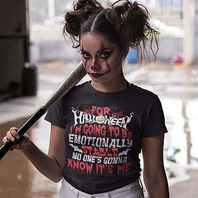 Alternative view of For Halloween I'm Going To Be Emotionally Stable No One's Gonna Know It's Me Funny Halloween T-Shirt