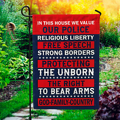 In This House We Value Our Police Religious Liberty Free Speech Decorative Garden Flag - House Flag