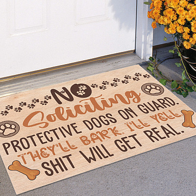 Alternative view of No Soliciting Protective Dogs On Guard They'll Bark I'll Yell Shit Will Get Real Indoor Outdoor Doormat