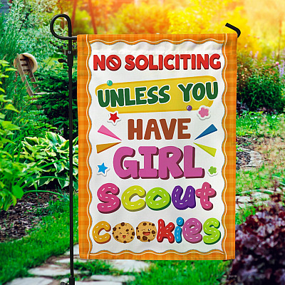 No Soliciting Unless You Have Girl Scout Cookies Garden Flag - House Flag