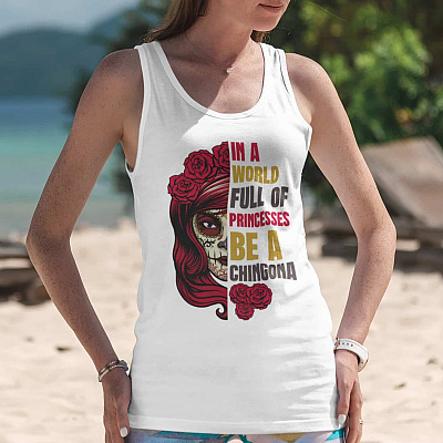 Alternative view of In The World Full Of Princess Be A Chingona Cotton Tank Top - Mexican Girl Spanish Racerback Tank