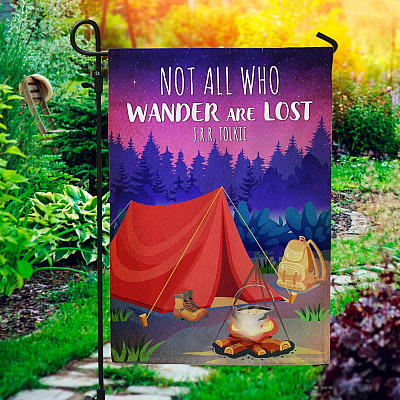 Not All Who Wander Are Lost Garden Flag - House Flag - Wall Flag - Camping Gift Ideas