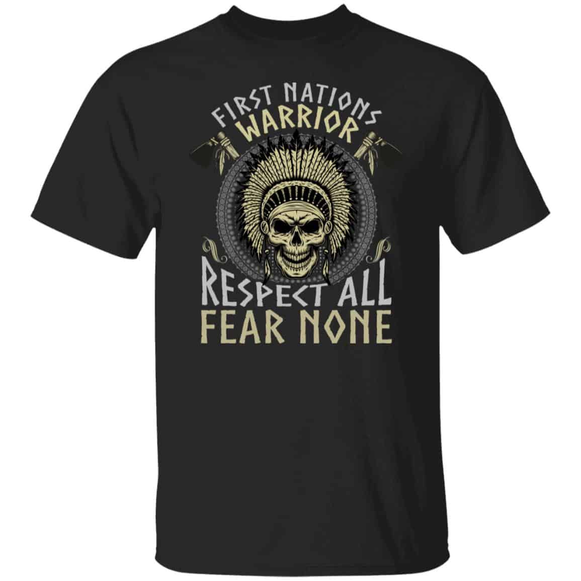 First Nations Warrior Respect All Fear-Shirt, Black, Unisex T-Shirt