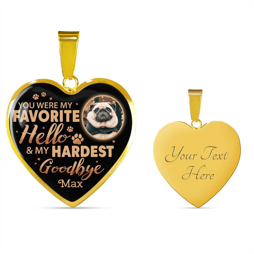 Personalized Photo You Were My Favorite Hello and My Hardest Goodbye Pet Memorial Heart Pendant Necklace