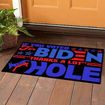 Alternative view of If You Vote for Biden Thanks a Lot As-hole Doormat - Funny Anti Joe Biden Indoor Outdoor Doormat