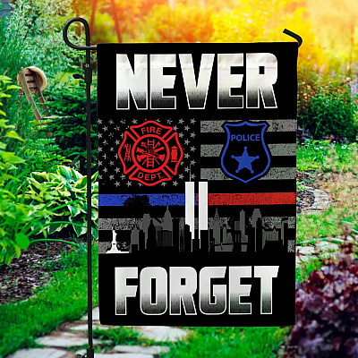 911 Never Forget Policeman Law Enforcement Firefighter Garden Flag - 9/11 Patriot Day House Flag