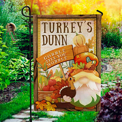 Turkey's Dunn Gobble Till You Wobble Gnome Seasonal Autumn Flag - Thanksgiving Garden Flag - House Flag