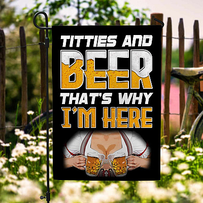 Titties And Beer That's Why I'm Here Flag - Beer Decorative Garden Flag - House Flag - Wall Flag