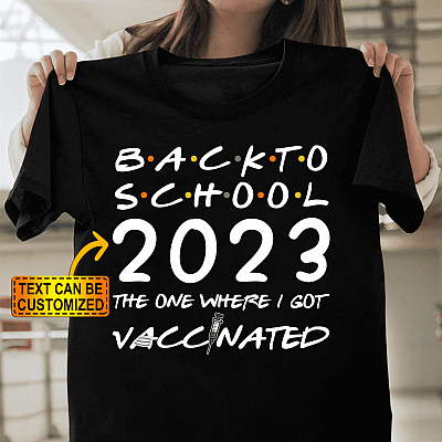 Personalized Year Back to School the One Where We Got Vaccinated T-Shirt - Funny Back to School Friend Shirt