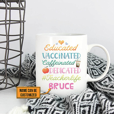 Personalized Name Educated Vaccinated Caffeinated Dedicated Teacher Mug - Beer Stein - Water Bottle - Color Changing Mug