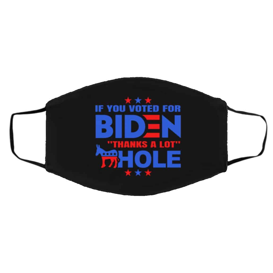If You Voted for Biden, Black, Cloth Face Cover – Medium/Large