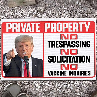 Private Property No Trespassing No Solicitation No Vaccine Inquiries Funny Trump House Doormat - Outdoor Doormat