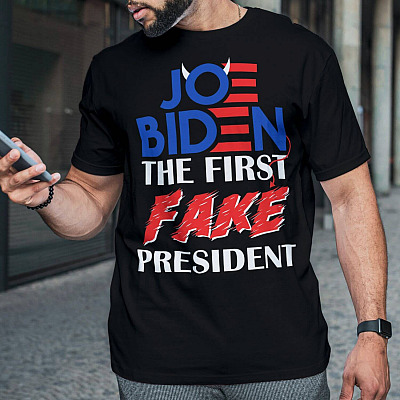 Alternative view of Joe Biden The First Fake President Anti Biden T-Shirt - Pro Trump Shirt- Biden Is Not My President Shirt