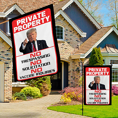 Alternative view of Private Property No Trespassing No Solicitation No Vaccine Inquiries Funny Trump Outdoor House Flag - Home Garden Flag