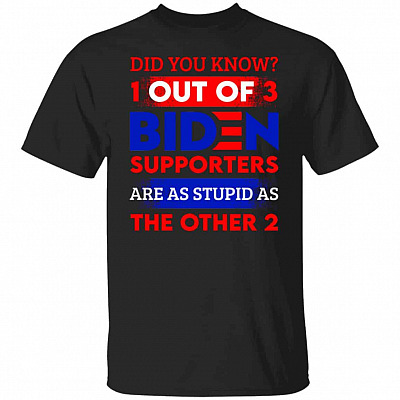 Did You Know 1 Out Of 3 Biden T-Shirt, Black, Unisex T-Shirt