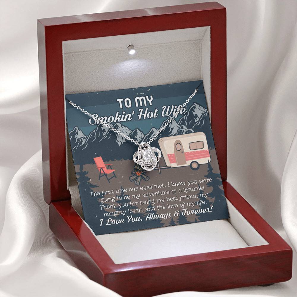To My Smokin' Hot Wife The First Time Our Eyes Met I Love You Camping Love Knot Necklace To My Smokin' Hot Wife The First Time Our Eyes Met I Love You Camping Love Knot Necklace