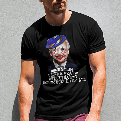 Alternative view of One Nation Under a Fraud with Tyranny and Injustice for All T-Shirt - Funny Biden Clown Shirt