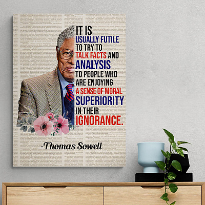 Alternative view of Thomas Sowell It Is Usually Futile To Try To Talk Facts Socialism Framed Canvas Prints - Unframed Poster