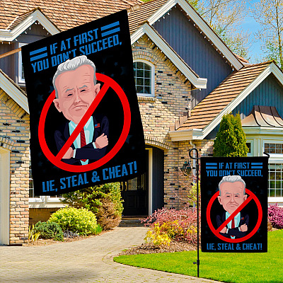 Alternative view of If At First You Don't Succeed Lie Steal And Cheat Garden Flag - Joe Biden House Flag