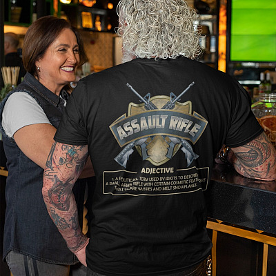 Alternative view of Assault Rifle A Political Term Used By Idiots To Describe A Small Arms Rifle Funny Gun Print On Back T-Shirt Only