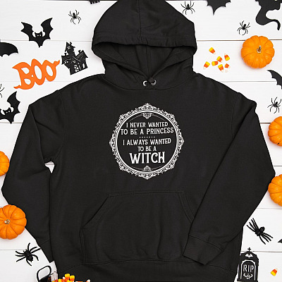 Alternative view of I Never Wanted to Be a Princess I Always Wanted to Be a Witch Hoodie - Halloween Sweatshirt - Long Sleeve Shirt