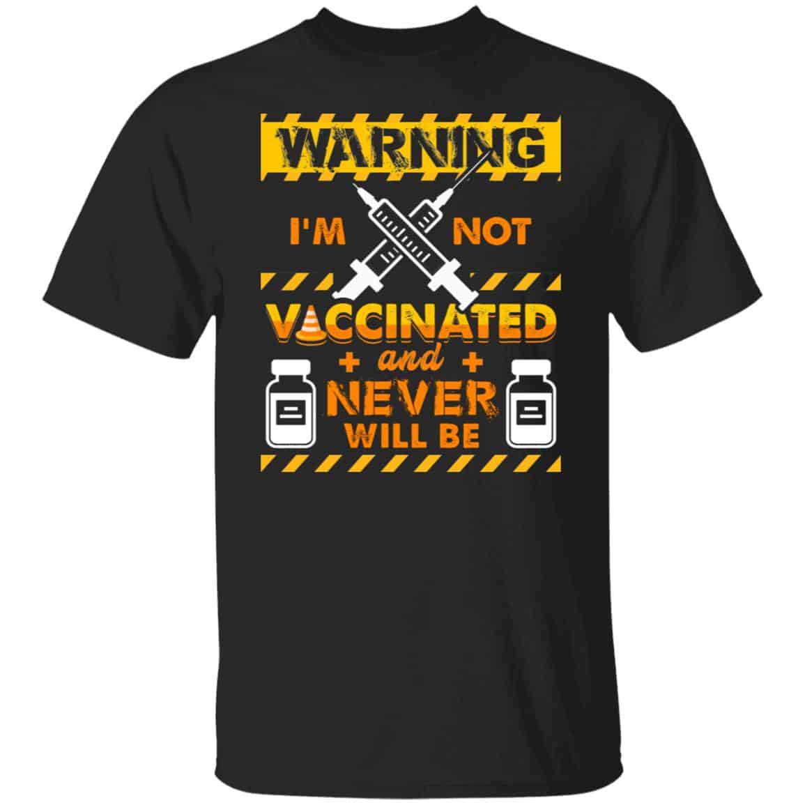 Warning Im Not Vaccinated and, Black, Unisex T-Shirt