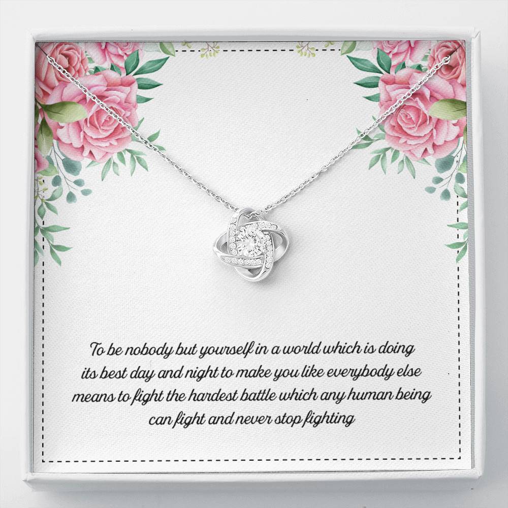 To Be Nobody but Yourself in A World Which Is Doing Its Best Day and Night Love Knot Pendant Necklace - Love Knot Necklace To Be Nobody but Yourself in A World Which Is Doing Its Best Day and Night Love Knot Pendant Necklace - Love Knot Necklace