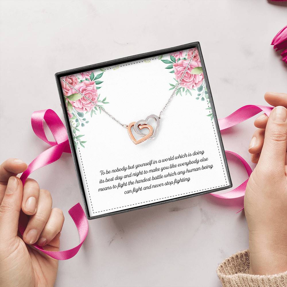 To Be Nobody but Yourself in A World Which Is Doing Its Best Day and Night Interlocking Hearts Pendant Necklace