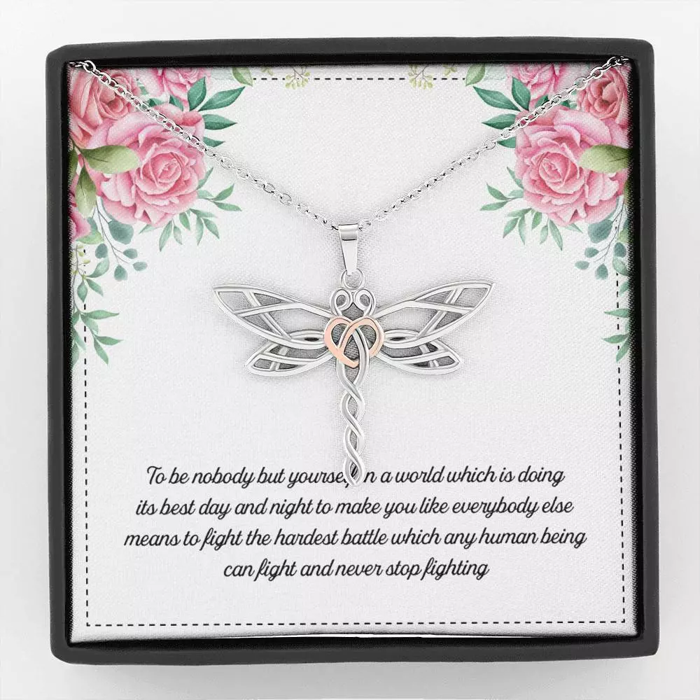 To Be Nobody but Yourself in A World Which Is Doing Its Best Day and Night Dragonfly Pendant Necklace - Dragonfly Necklace