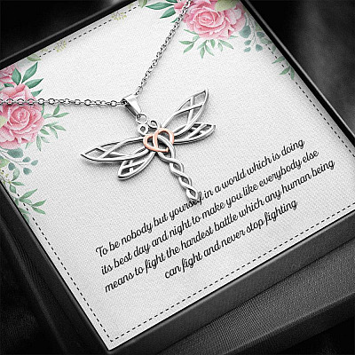 To Be Nobody but Yourself in A World Which Is Doing Its Best Day and Night Dragonfly Pendant Necklace