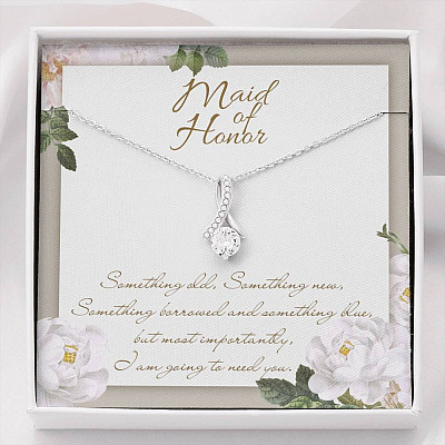 Maid Of Honor I'm Going To Need You Alluring Beauty Necklace - Maid Of Honor Proposal Wedding Gifts - Alluring Beauty Necklace