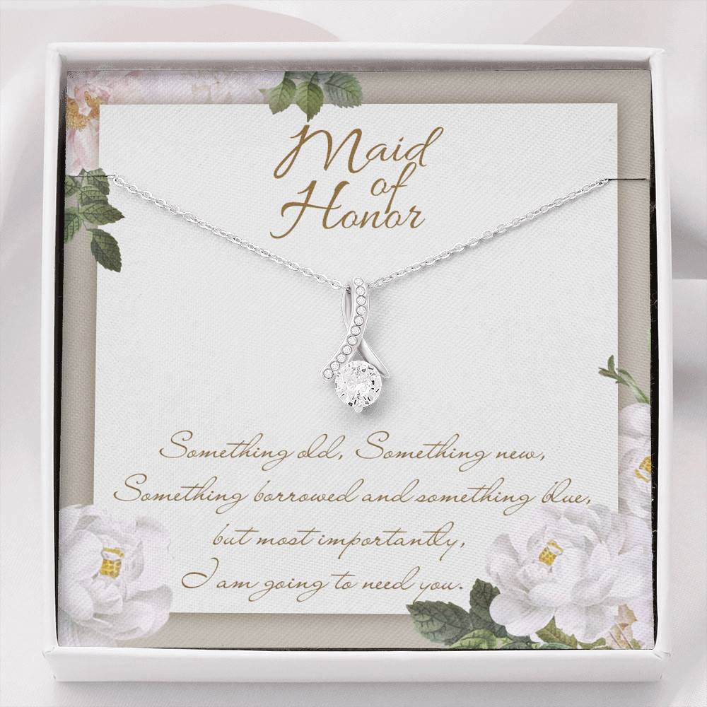 Maid Of Honor I'm Going To Need You Alluring Beauty Necklace - Maid Of Honor Proposal Wedding Gifts - Alluring Beauty Necklace