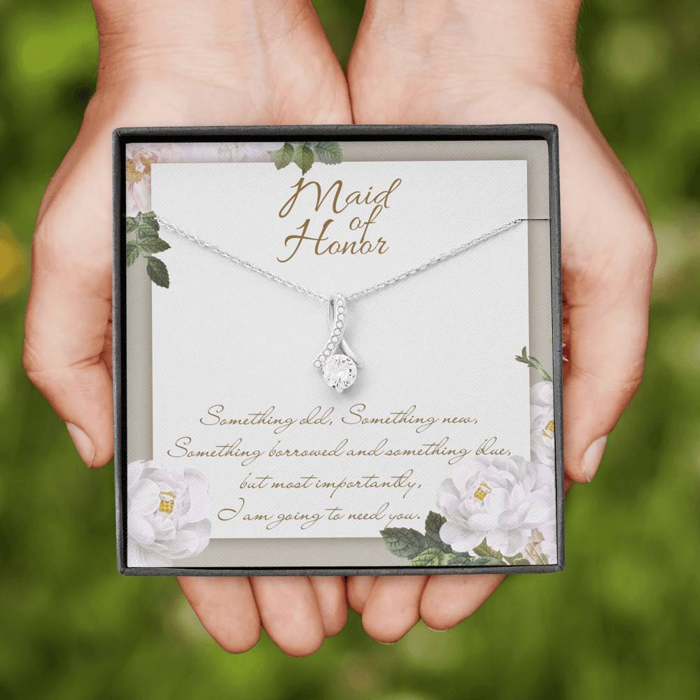 Maid Of Honor I'm Going To Need You Alluring Beauty Necklace - Maid Of Honor Proposal Wedding Gifts