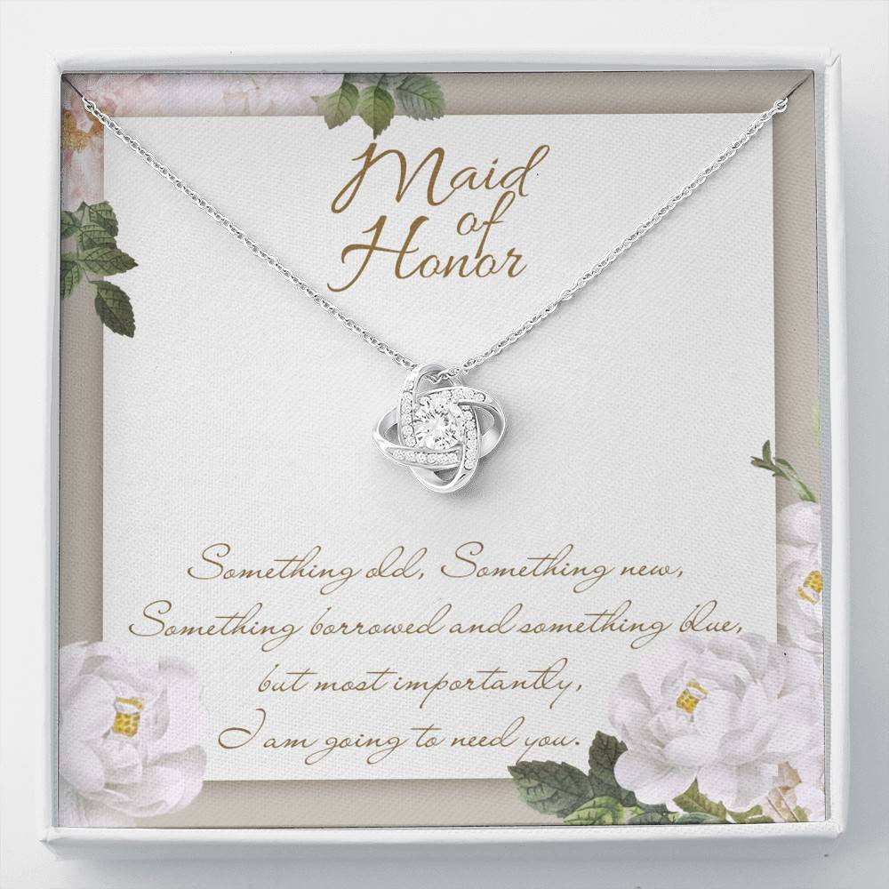 Maid Of Honor I'm Going To Need You Love Knot Necklace - Maid Of Honor Proposal Wedding Gifts - Love Knot Necklace