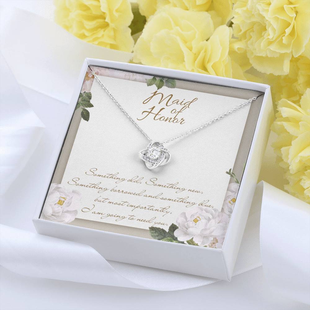 Maid Of Honor I'm Going To Need You Love Knot Necklace - Maid Of Honor Proposal Wedding Gifts