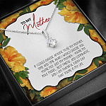 To My Mother If I Could Choose Anyone To Be My Mother Alluring Beauty Necklace - Mom Gifts From Son Daughter