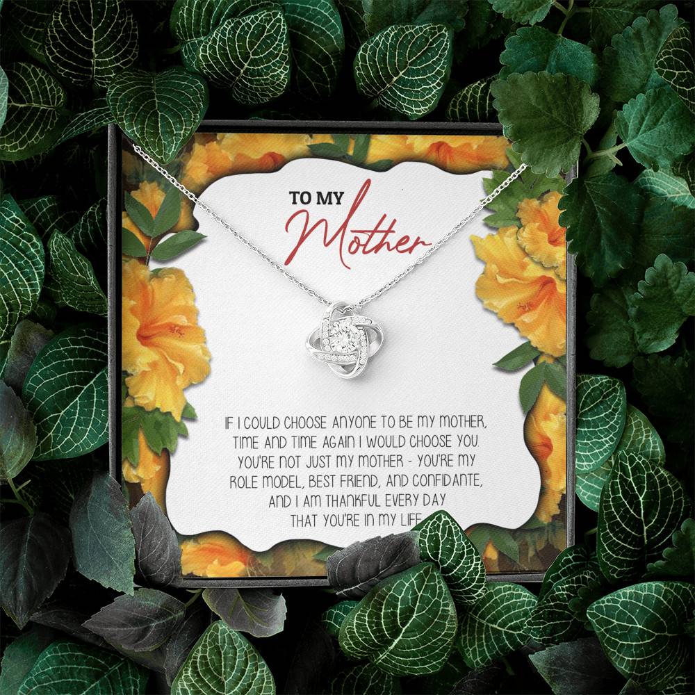 To My Mother If I Could Choose Anyone To Be My Mother Love Knot Necklace - Mom Gifts From Son Daughter
