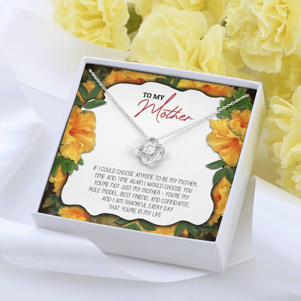 To My Mother If I Could Choose Anyone To Be My Mother Love Knot Necklace - Mom Gifts From Son Daughter